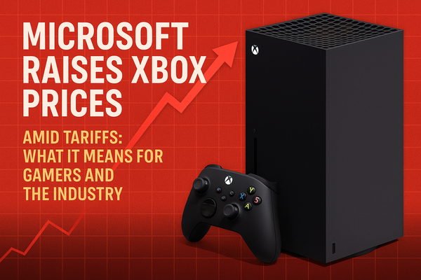 Microsoft Raises Xbox Prices Amid Tariffs: What It Means for Gamers and the Industry